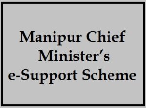 manipur chief minister's e-support scheme 2024