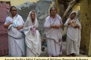 assam indira miri universal widow pension scheme