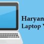 haryana free laptop yojana